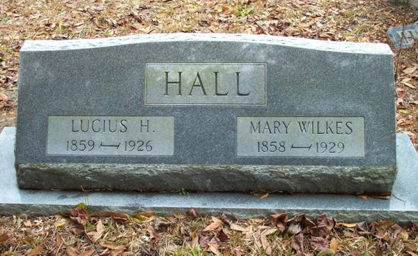 Lucius H. & Mary Wilkes Hall Gravestone Photo